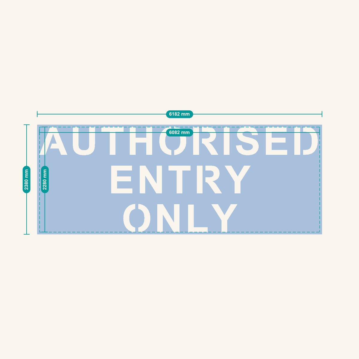 AUTHORISED ENTRY ONLY stencil, 600 mm letters — finished sheet 6182 × 2380 mm